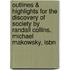 Outlines & Highlights For The Discovery Of Society By Randall Collins, Michael Makowsky, Isbn