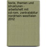 Texte, Themen Und Strukturen - Arbeitsheft Mit Cd-rom. Zentralabitur Nordrhein-westfalen 2012 door Angelika Thönneßen