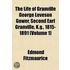 The Life Of Granville George Leveson Gower, Second Earl Granville, K.G., 1815-1891 (Volume 1)