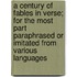A Century Of Fables In Verse; For The Most Part Paraphrased Or Imitated From Various Languages
