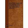 Africa Pilot - South And East Coasts Of Africa From Cape Of Good Hope To Ras Hafun - Volume Ii door Various.
