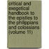Critical And Exegetical Handbook To The Epistles To The Philippians And Colossians (Volume 11)