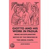 Giotto And His Work In Padua - Being An Explanatory Notice Of The Frescoes In The Arena Chapel door Lld John Ruskin