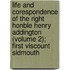 Life And Corespondence Of The Right Honble Henry Addington (Volume 2); First Viscount Sidmouth