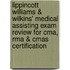 Lippincott Williams & Wilkins' Medical Assisting Exam Review For Cma, Rma & Cmas Certification