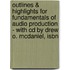 Outlines & Highlights For Fundamentals Of Audio Production - With Cd By Drew O. Mcdaniel, Isbn