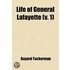 Life Of General Lafayette (Volume 1); With A Critical Estimate Of His Character And Public Acts
