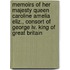 Memoirs Of Her Majesty Queen Caroline Amelia Eliz., Consort Of George Iv. King Of Great Britain