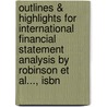 Outlines & Highlights For International Financial Statement Analysis By Robinson Et Al..., Isbn door Cram101 Textbook Reviews