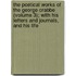 The Poetical Works Of The George Crabbe (Volume 3); With His Letters And Journals, And His Life