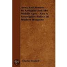 Arms And Armour - In Antiquity And The Middle Ages - Also A Descriptive Notice Of Modern Weapons door Charles Boutell