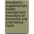 Chambers's Supplementary Reader, Selected From Miscellany Of Instructive And Entertaining Tracts