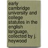 Early Cambridge University And College Statutes In The English Language, Collected By J. Heywood