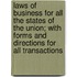 Laws Of Business For All The States Of The Union; With Forms And Directions For All Transactions