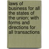 Laws Of Business For All The States Of The Union; With Forms And Directions For All Transactions door Theophilus Parsons