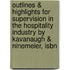 Outlines & Highlights For Supervision In The Hospitality Industry By Kavanaugh & Ninemeier, Isbn