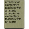 Artworks for Elementary Teachers with Art Starts Artworks for Elementary Teachers with Art Starts door Donald W. Herberholz