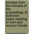 Extracts From The Minutes Of The Proceedings Of Baltimore Yearly Meeting Of Men And Women Friends