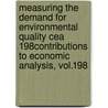 Measuring the Demand for Environmental Quality Cea 198contributions to Economic Analysis, Vol.198 door K.D. Kolstad