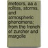 Meteors, Aa A Rolites, Storms, And Atmospheric Phenomena; From The French Of Zurcher And Margolle