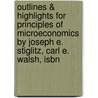 Outlines & Highlights For Principles Of Microeconomics By Joseph E. Stiglitz, Carl E. Walsh, Isbn door Cram101 Textbook Reviews