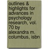 Outlines & Highlights For Advances In Psychology Research, Vol. 70 By Alexandra M. Columbus, Isbn door Cram101 Textbook Reviews
