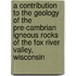 A Contribution To The Geology Of The Pre-Cambrian Igneous Rocks Of The Fox River Valley, Wisconsin
