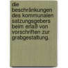 Die Beschränkungen des kommunalen Satzungsgebers beim Erlaß von Vorschriften zur Grabgestaltung. door Tade Matthias Spranger