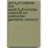 Grã¯Â¿Â½Ndlicher Und Ausfã¯Â¿Â½Hrlicher Unterricht Zur Praktischen Geometrie, Volume 5 door Johann Tobias Mayer