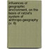 Influences Of Geographic Environment, On The Basis Of Ratzel's System Of Anthropo-Geography (V. 6)