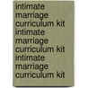 Intimate Marriage Curriculum Kit Intimate Marriage Curriculum Kit Intimate Marriage Curriculum Kit door Tremper Longman