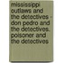 Mississippi Outlaws And The Detectives - Don Pedro And The Detectives. Poisoner And The Detectives