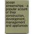 Ocean Streamships - A Popular Acount of Thier Construction, Development, Management and Appliances