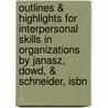 Outlines & Highlights For Interpersonal Skills In Organizations By Janasz, Dowd, & Schneider, Isbn door Cram101 Textbook Reviews
