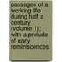 Passages Of A Working Life During Half A Century (Volume 1); With A Prelude Of Early Reminiscences