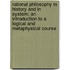 Rational Philosophy In History And In System; An Introduction To A Logical And Metaphysical Course