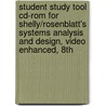 Student Study Tool Cd-Rom For Shelly/Rosenblatt's Systems Analysis And Design, Video Enhanced, 8th door Gary B. Shelly