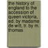 The History Of England To The Accession Of Queen Victoria, Ed. By Madame De Witt, Tr. By M. Thomas