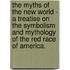 The Myths Of The New World - A Treatise On The Symbolism And Mythology Of The Red Race Of America.