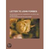 Letter To John Forbes; On His Article Entitled "Homã door William Henderson