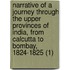 Narrative Of A Journey Through The Upper Provinces Of India, From Calcutta To Bombay, 1824-1825 (1)