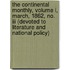 The Continental Monthly, Volume I, March, 1862, No. Iii (Devoted To Literature And National Policy)