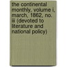 The Continental Monthly, Volume I, March, 1862, No. Iii (Devoted To Literature And National Policy) by Authors Various Authors