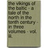 The Vikings Of The Baltic - A Tale Of The North In The Tenth Century - In Three Volumes - Vol. Iii.