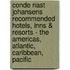 Conde Nast Johansens Recommended Hotels, Inns & Resorts - The Americas, Atlantic, Caribbean, Pacific