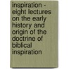 Inspiration - Eight Lectures on the Early History and Origin of the Doctrine of Biblical Inspiration door William Sanday