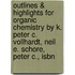 Outlines & Highlights For Organic Chemistry By K. Peter C. Vollhardt, Neil E. Schore, Peter C., Isbn
