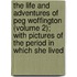 The Life And Adventures Of Peg Woffington (Volume 2); With Pictures Of The Period In Which She Lived