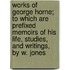 Works Of George Horne; To Which Are Prefixed Memoirs Of His Life, Studies, And Writings, By W. Jones