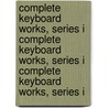 Complete Keyboard Works, Series I Complete Keyboard Works, Series I Complete Keyboard Works, Series I door Francois Couperin